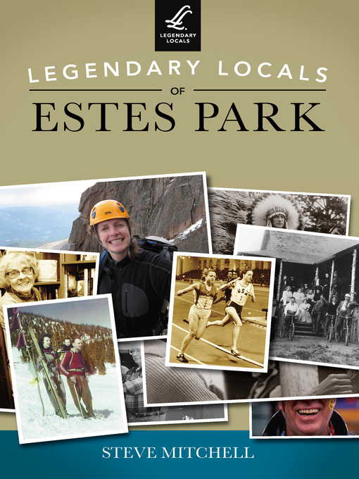 Title details for Legendary Locals of Estes Park by Steve Mitchell - Available